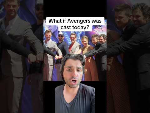 What if Avengers was cast today?