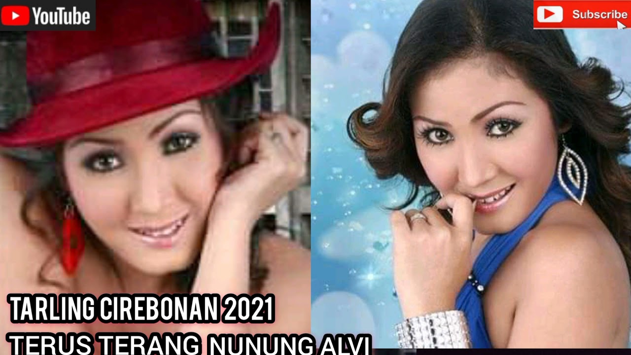 TERUS TERANG~NUNUNG ALVI~TARLING~CIREBONAN~2021