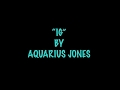 Aquarius Jones IG Official Lyric Video