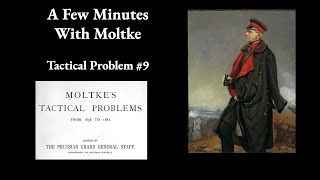 Moltke Tactical Problem 9