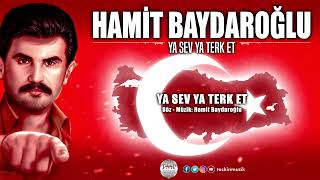 Hamit Baydaroğlu / Ya Sev Ya Terket Resimi