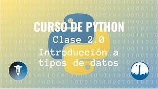 Introducción a los tipos de datos | Clase 2 | Curso de Python