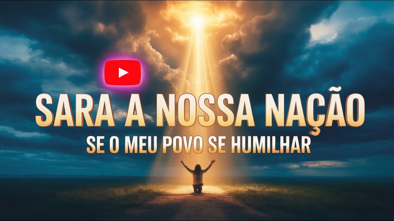 Se o Meu Povo Se Humilhar - 2 Crônicas
