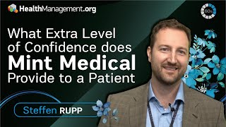 What extra level of confidence does Mint Medical provide to a patient? Steffen Rupp