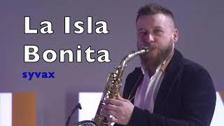La Isla Bonita sax cover by Syvax