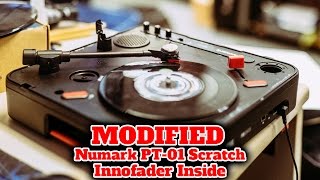 Numark PT-01 Scratch Modified with Innofader inside