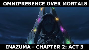 "Omnipresence Over Mortals" - Inazuma, Chapter 2: Act 3(Genshin Impact)