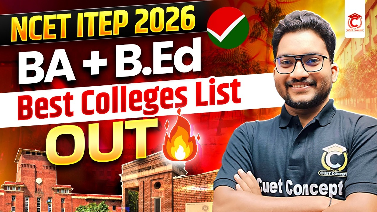 NCET 2026 | Best Colleges List for BA + B.Ed🔥Total Seats, Cutoff  ✅ Must Watch Before Form Filling👍