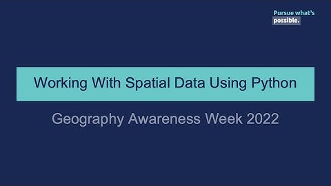 GAW 2022: Working With Spatial Data Using Python