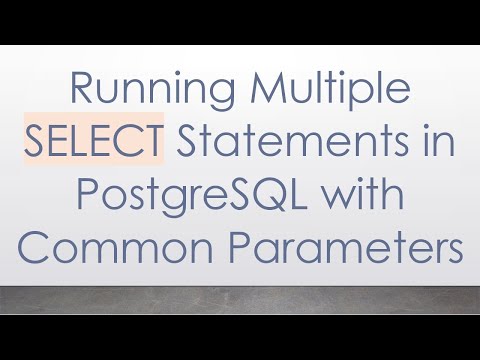 Running Multiple SELECT Statements in PostgreSQL with Common Parameters