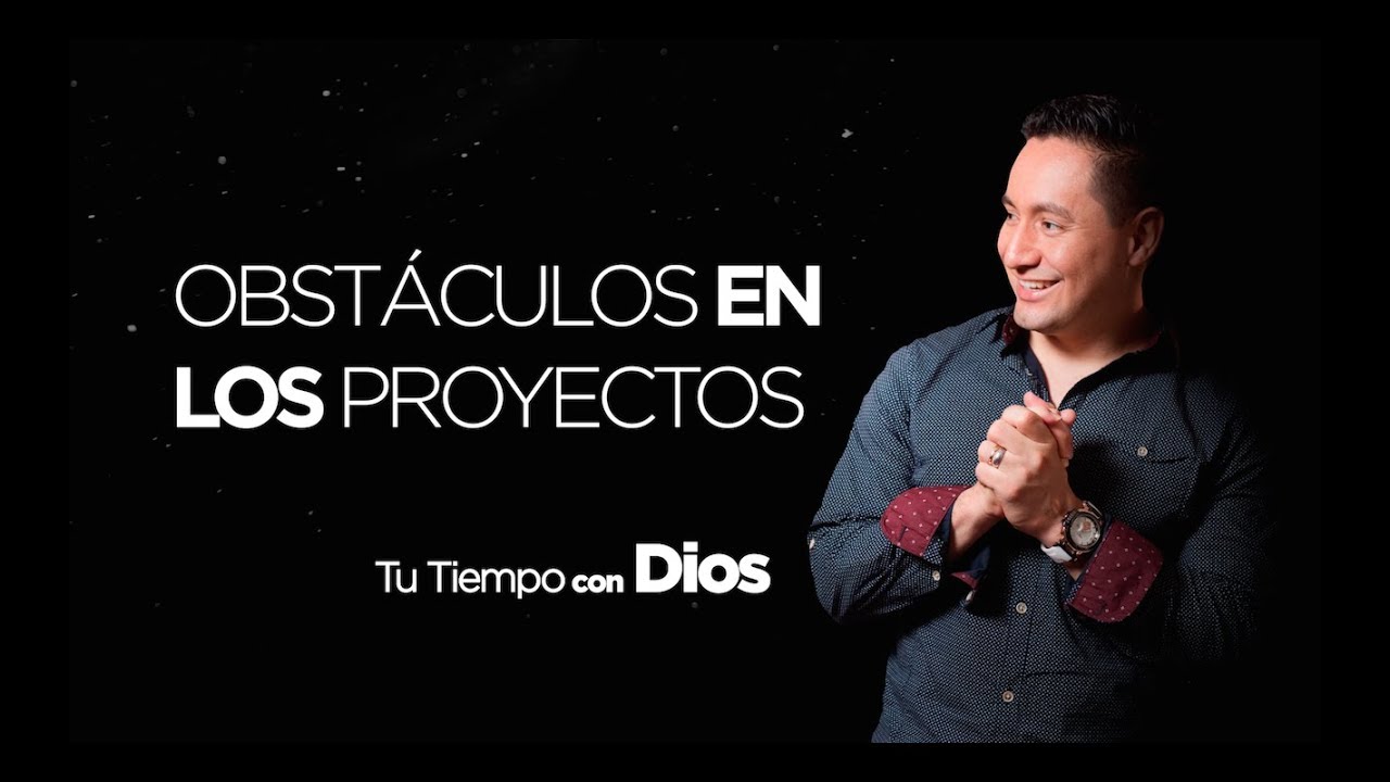 cristianismo fundador Obstáculos En Los Proyectos - Tu Tiempo Con Dios