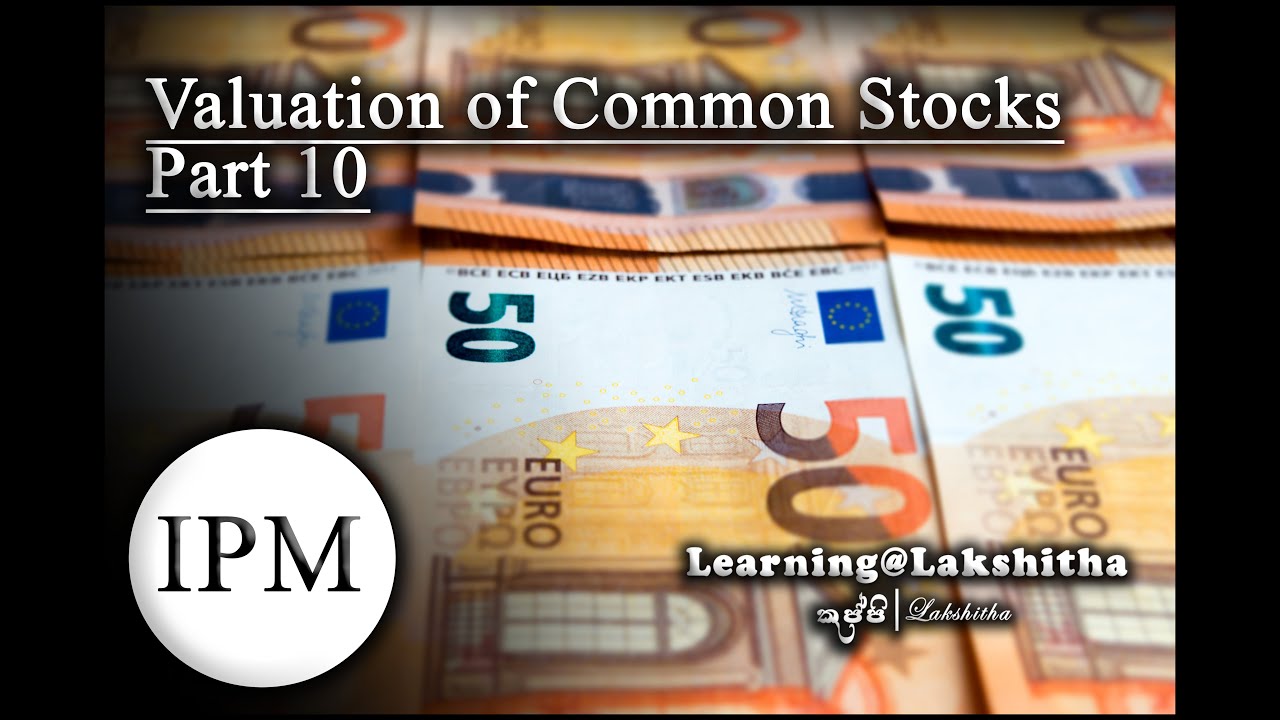 VALUATION OF COMMON STOCKS - PART 10 - IPM