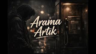 ARAMA ARTIK - Melodimiz Music
