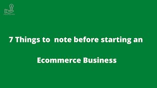 5 Important things to consider before starting an Ecommerce business