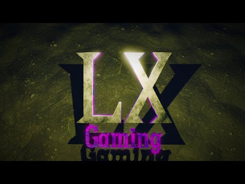 LX GAMING - Welcome to our 1st video!!!! -