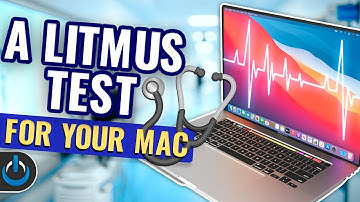 A Litmus Test for Your Mac 🩺💻