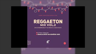 Reggaeton Mix Vol.2 - DJ Rodriguez Ft DJ Erick El Cuscatleco