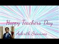 Teachers day wishes ashrithgnana kamala