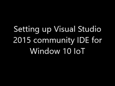 Setting up a Visual Studio 2015 development environment for Windows 10 IoT and debugging an app.