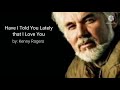 HAVE I TOLD YOU LATELY THAT I LOVE YOU by Kenny Rogers Lyrics