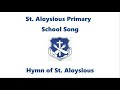 St Aloysious Primary School Song 