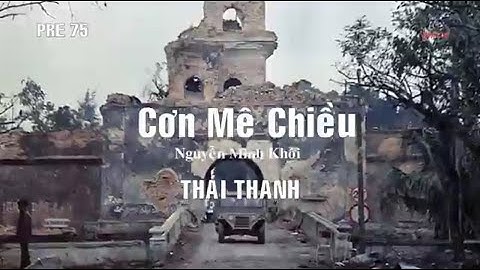 CƠN MÊ CHIỀU - Nguyễn Minh Khôi - Thái Thanh (Pre 75)
