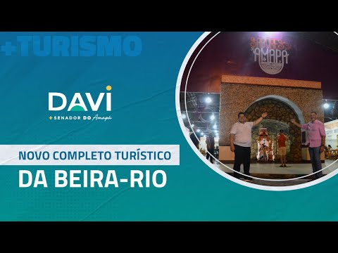 COMPLEXO TURÍSTICO DA BEIRA-RIO | Davi Alcolumbre