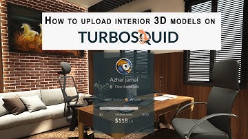 How to upload interior 3D models on turbosquid, make money online