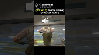 ÇİFT KELEŞ ELODA YOLDAŞ PART 3 #cs2 #gaming