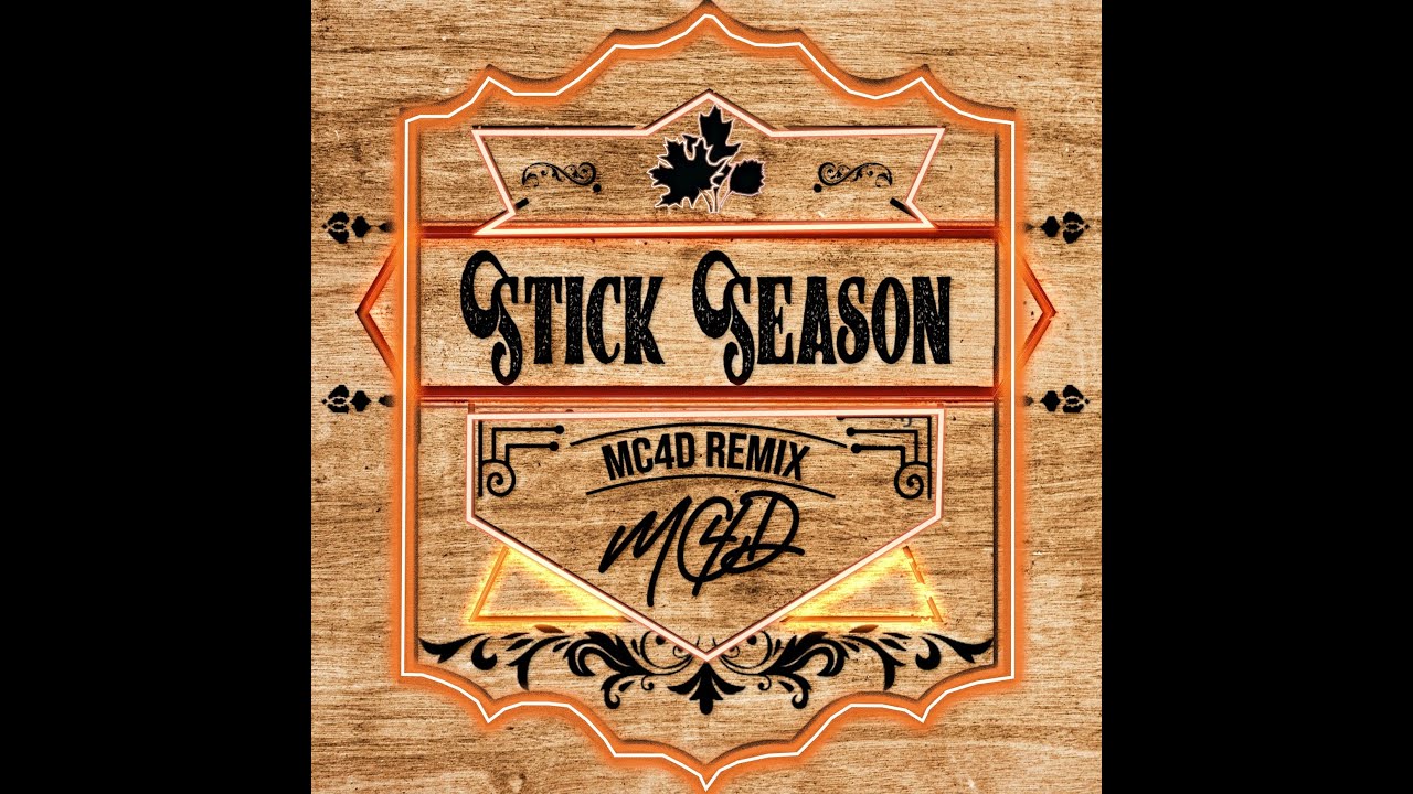 Noah Kahan & Olivia Rodrigo - Stick Season (MC4D Remix)