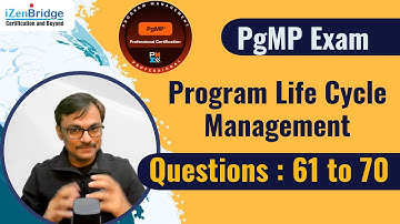 PgMP Exam Sample Mock Questions | Program Life Cycle | Questions with  Explanations (61-70)