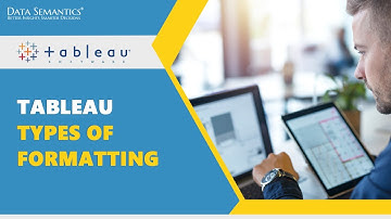 Tableau-Types of Formatting | Tableau Tutorial | Episode-7 | Data Semantics