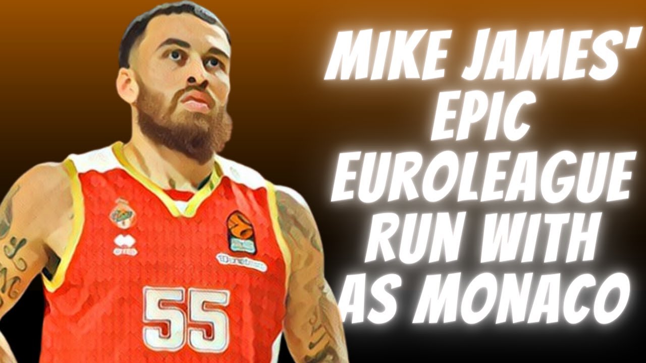 Mike James' Epic EuroLeague Run with AS Monaco: Highlights of a Near-Final 4 Season!