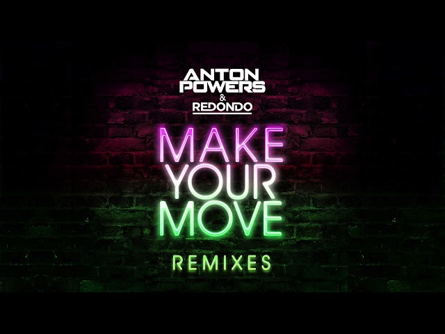 Anton Powers - Make Your Move