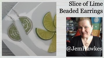 How To Create Your Own Slice of Lime Citrus Earrings, a Wirework Tutorial by Jem Hawkes