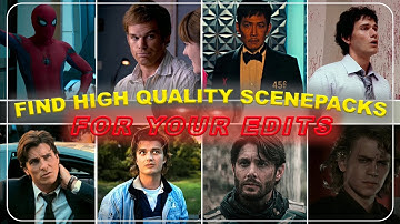 How To Find 4K SCENEPACKS For EDITS