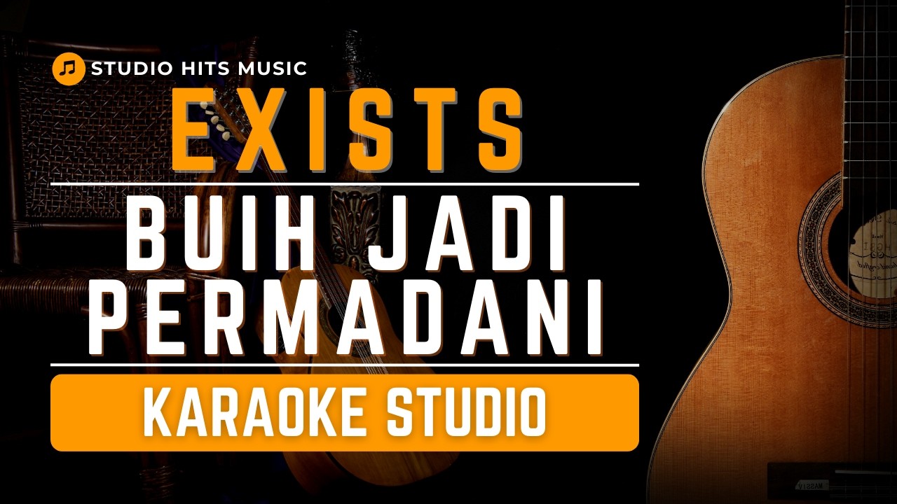 KARAOKE BUIH JADI PERMADANI - EXIST | NADA RENDAH PRIA | KARAOKE LIRIK