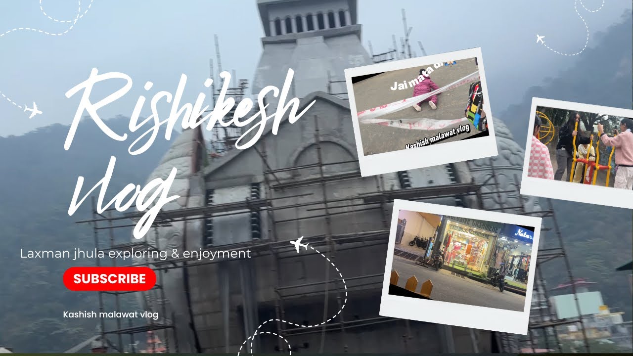 Laxman jhula | rishikesh | kashish malawat vlog | 