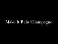 Make It Rain Champagne (Live Cover)