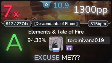 10.9⭐ toromivana019 | Aether - Elements & Tale of Fire [Descendants of Flame] +NC 94.38% | 1300pp 7❌