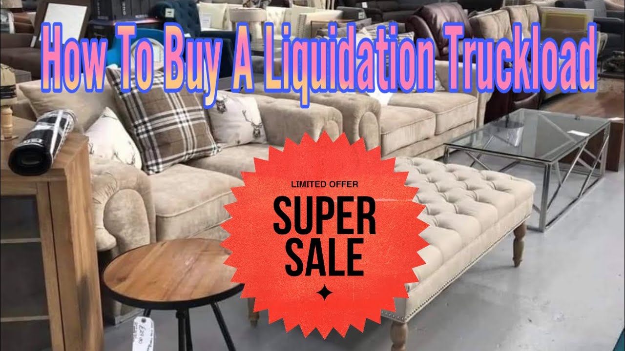 Reselling Liquidation Truckloads How To Purchase A Liquidation