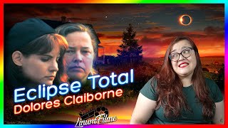 Eclipse Total [Dolores Claiborne] (1995) - Adaptações Stephen King | Li num Filme