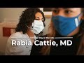 A Day in the Life of Medical Oncologist Rabia Cattie, MD