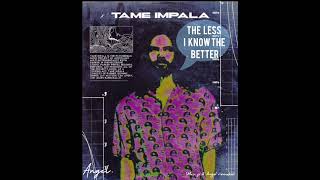 Tame impala - The Less I Know The Better - (Angel remake )