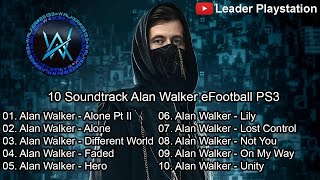 10 Soundtrack Alan Walker eFootball PS3