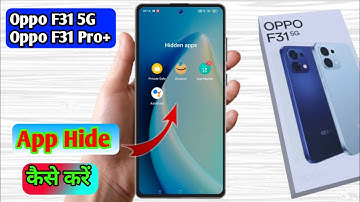 how to hide app in oppo f31, oppo f31 app hide kaise kare 