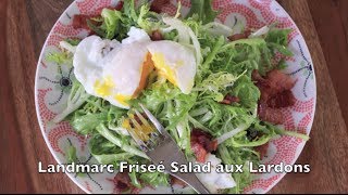 Landmarc - Frisée Salad aux Lardons - City Cookin'
