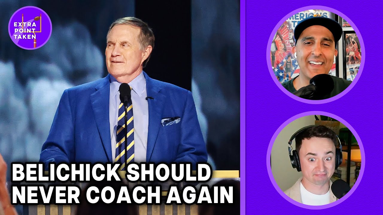 Bill Belichick Should Never Coach in the NFL Again | Extra Point Taken | Ringer NFL