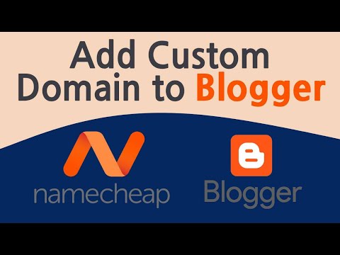 How to Add a Custom Domain (Namecheap) to Blogger | Easy Guide
