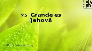 Video thumbnail of "HIMNO 75 - Grande es Jehová - NUEVO HIMNARIO ADVENTISTA - SOLO PIANO"